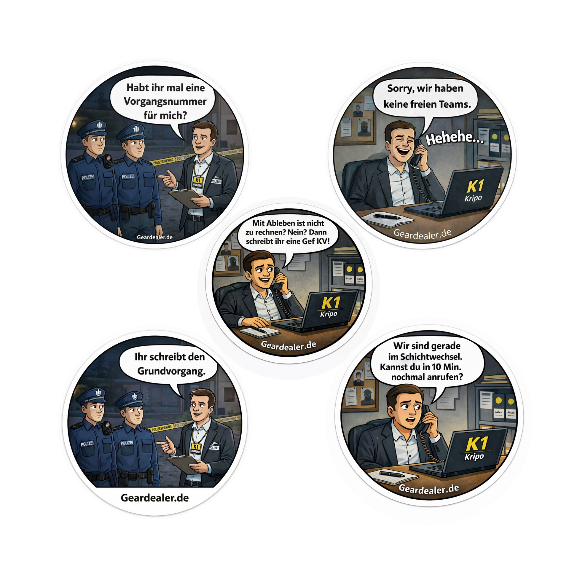 5er K1 Sticker Set von GearDealer mit fünf runden Motiven: „Gef KV“, „Habt ihr mal eine Vorgangsnummer für mich?“, „Ihr schreibt den Grundvorgang“, „Wir sind gerade im Schichtwechsel“ und „Sorry, wir haben keine freien Teams“